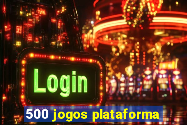 500 jogos plataforma